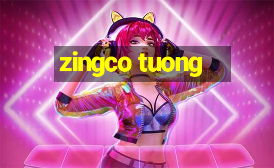 zingco tuong