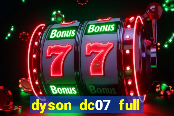 dyson dc07 full kit club