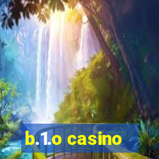 b.1.o casino