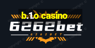 b.1.o casino