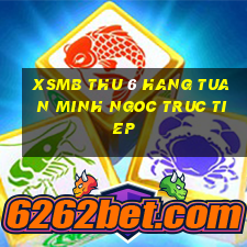 xsmb thu 6 hang tuan minh ngoc truc tiep