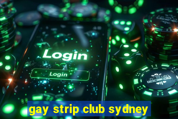 gay strip club sydney