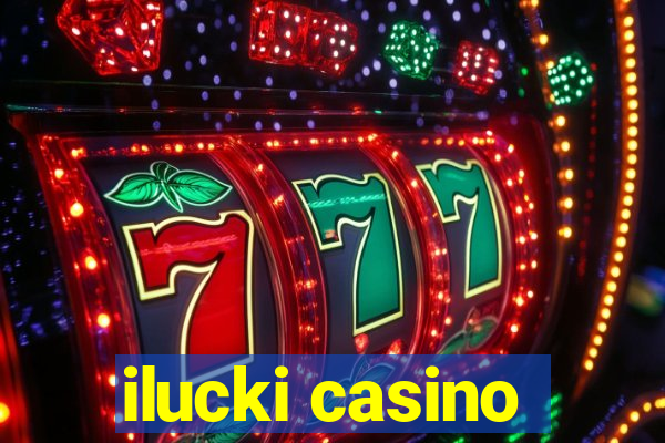 ilucki casino