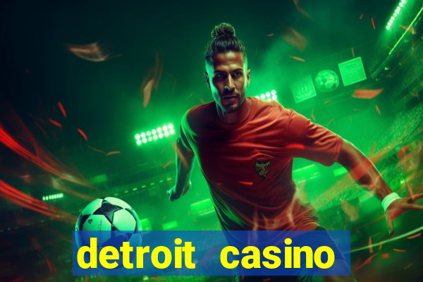 detroit casino table games