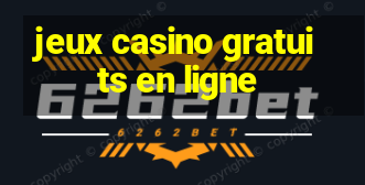 jeux casino gratuits en ligne