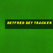 betfred bet tracker