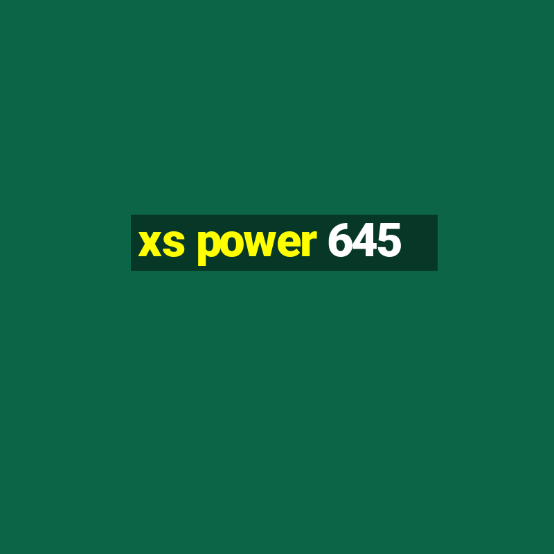 xs power 645