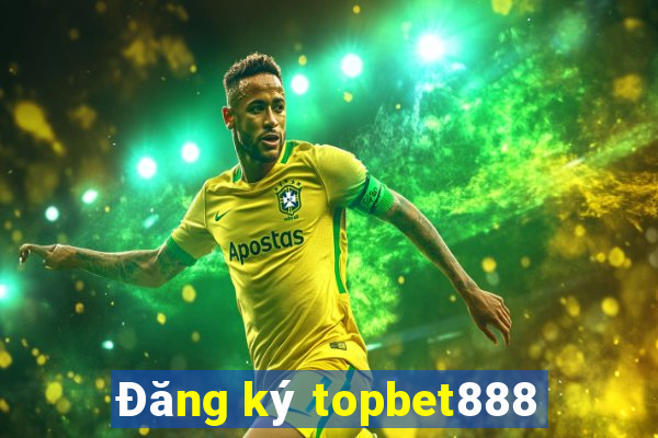 Đăng ký topbet888