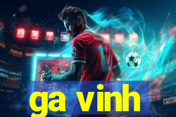 ga vinh