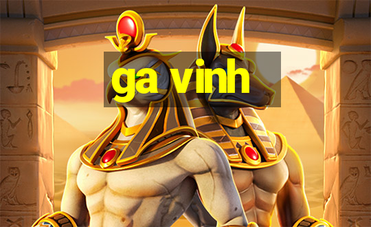 ga vinh