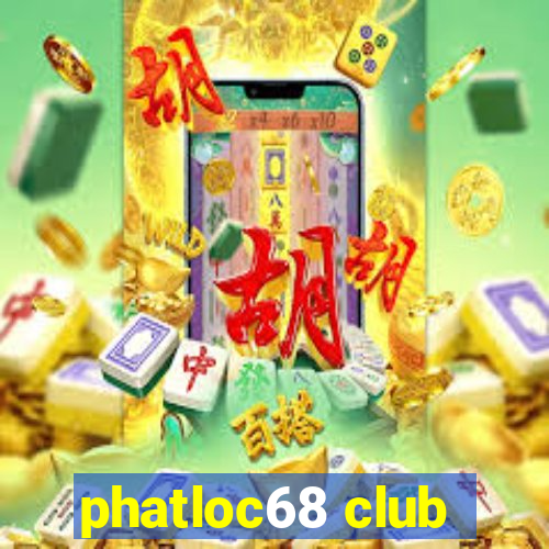 phatloc68 club