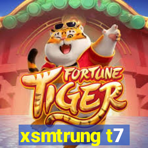 xsmtrung t7