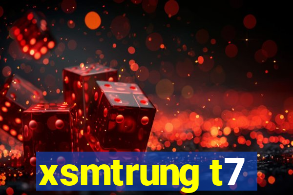 xsmtrung t7