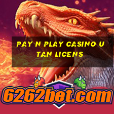 pay n play casino utan licens