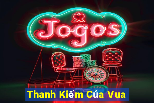 Thanh Kiếm Của Vua