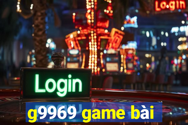 g9969 game bài