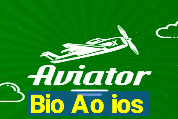 Bio Ao ios