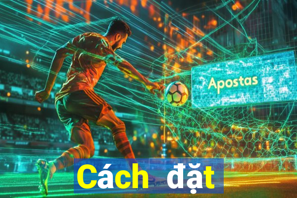 Cách đặt cược XSAG Thứ 3