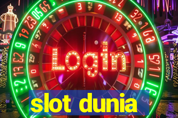 slot dunia