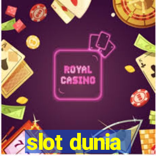 slot dunia