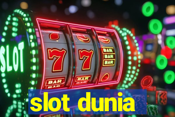 slot dunia