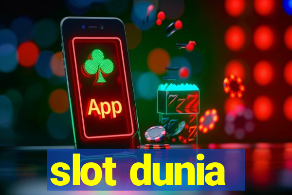 slot dunia