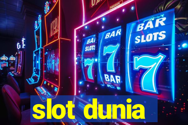 slot dunia