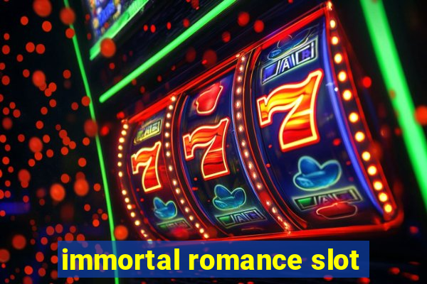 immortal romance slot