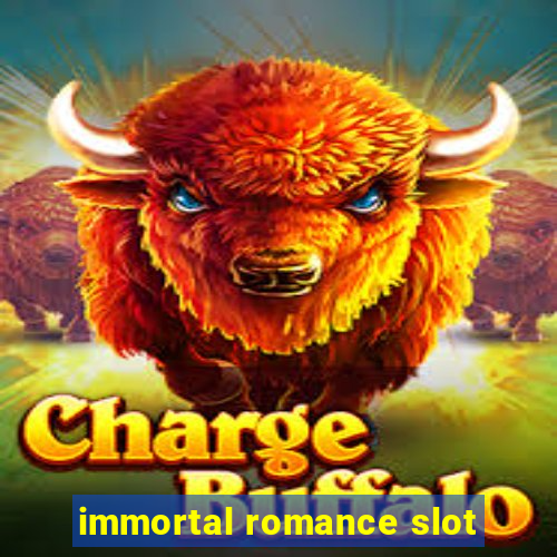 immortal romance slot