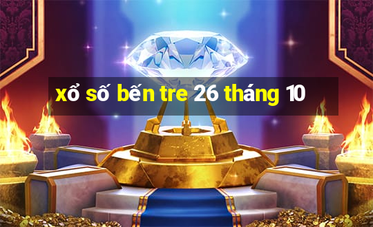 xổ số bến tre 26 tháng 10