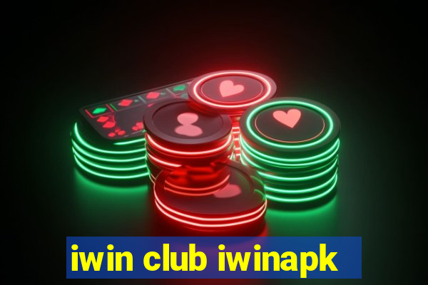 iwin club iwinapk