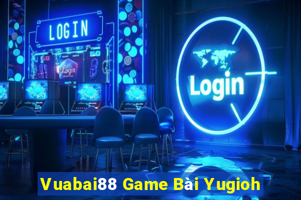 Vuabai88 Game Bài Yugioh