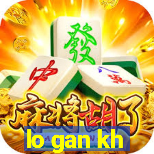 lo gan kh