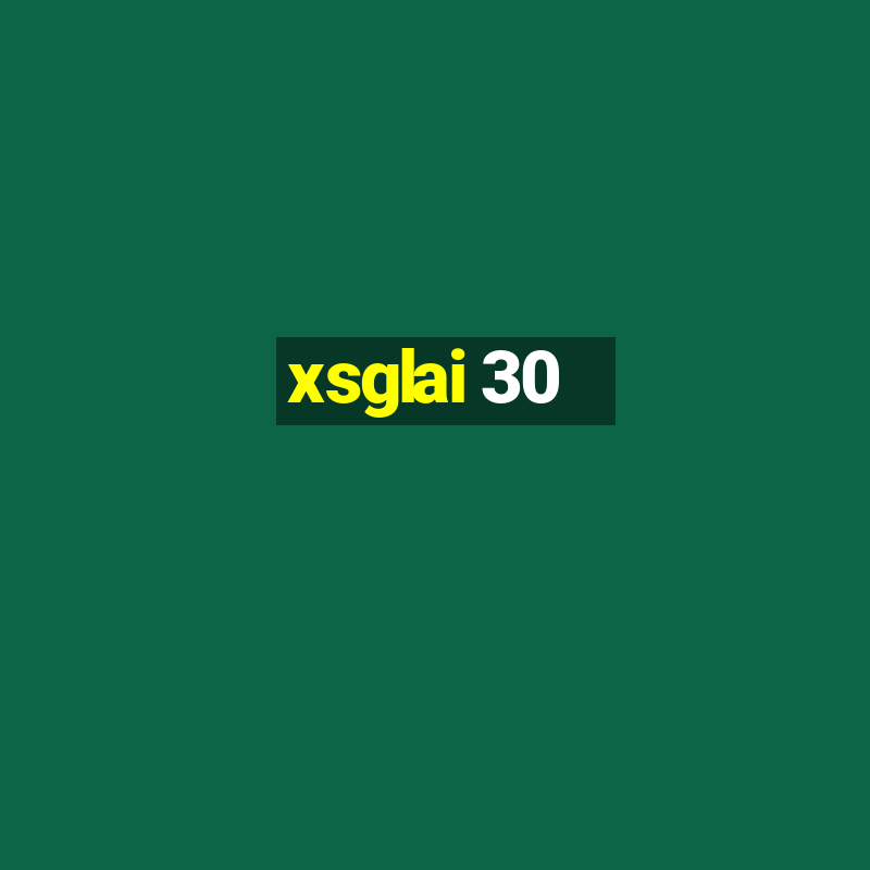 xsglai 30