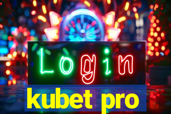 kubet pro