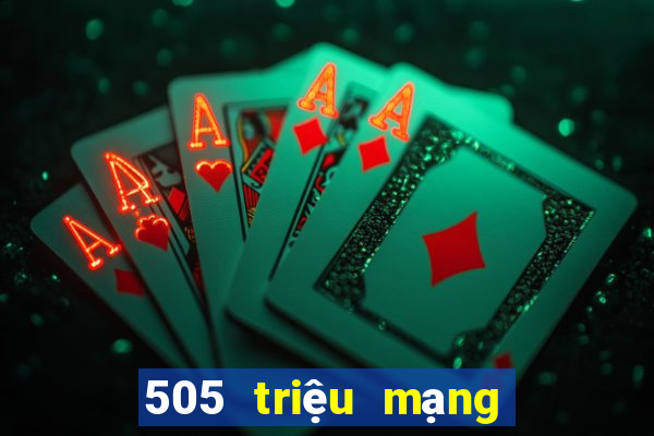 505 triệu mạng xổ số