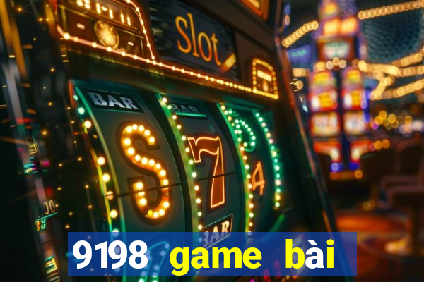 9198 game bài Tướng Giải Trí ag