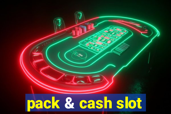 pack & cash slot