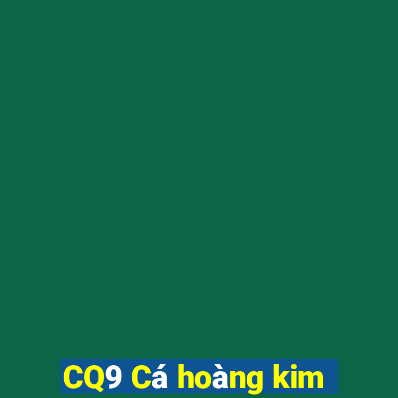 CQ9 Cá hoàng kim