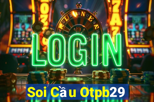 Soi Cầu Otpb29