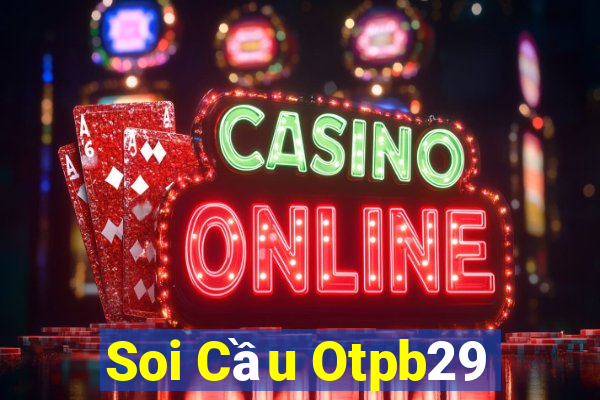 Soi Cầu Otpb29