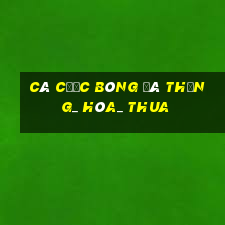 Cá cược bóng đá thắng_ hòa_ thua