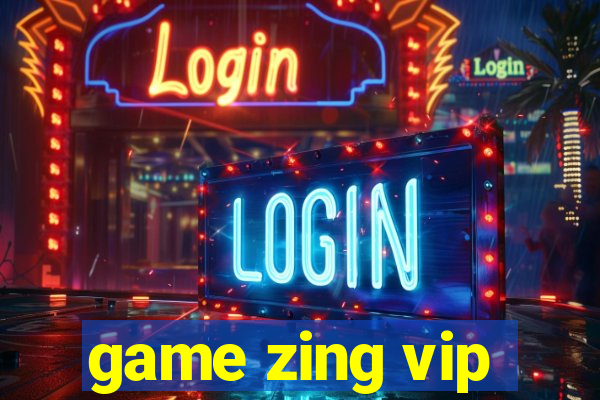 game zing vip