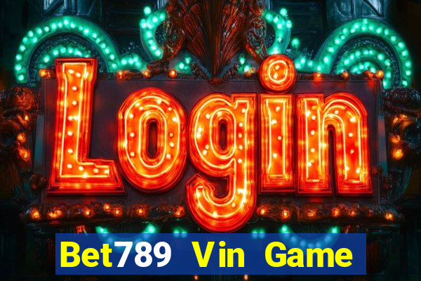 Bet789 Vin Game Bài Hay