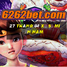 27 tháng 04 xổ số miền nam