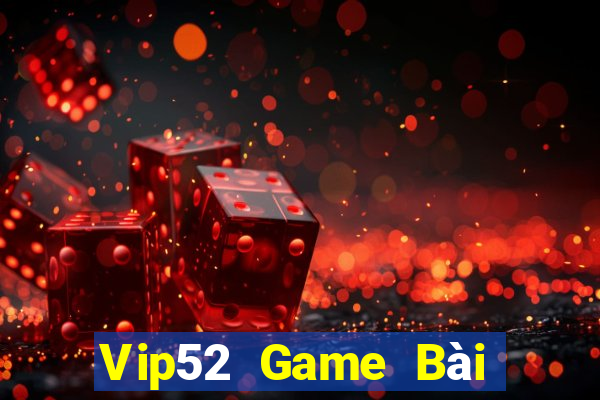 Vip52 Game Bài Tiến Lên