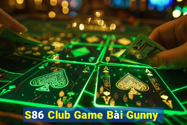 S86 Club Game Bài Gunny