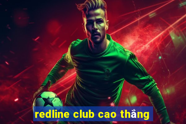 redline club cao thắng