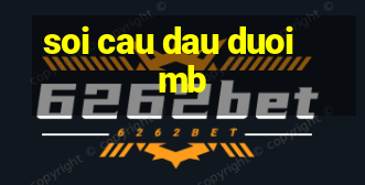 soi cau dau duoi mb