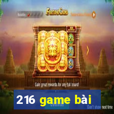 216 game bài